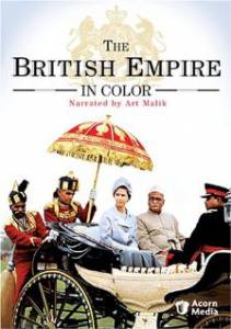 Британская империя в цвете (мини-сериал) - (2002)