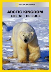 Arctic Kingdom: Life at the Edge (ТВ) - (1995)