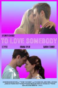 To Love Somebody - (2014)