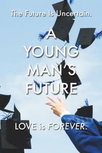 A Young Man's Future - (2016)