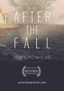 After the Fall: HIV Grows Up - (2012)