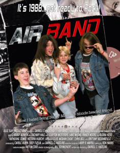Air Band or How I Hated Being Bobby Manelli's Blonde Headed Friend - (2005)