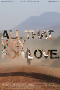 All That Way for Love - (2011)