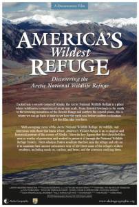 America's Wildest Refuge: Discovering the Arctic National Wildlife Refuge - (2010)