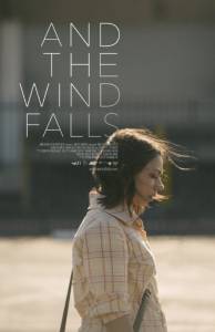 And the Wind Falls - (2014)