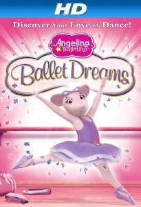 Angelina Ballerina: Ballet Dreams () - (2011)