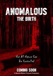 Anomalous: The Birth - (2016)