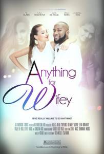 Anything for Wifey - (2016)