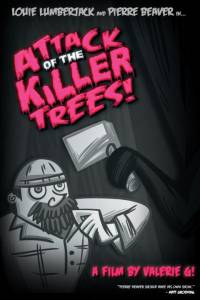 Attack of the Killer Trees - (2014)