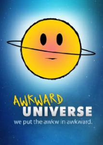 Awkward Universe () - (2011 (1 ))