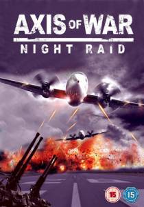 Axis of War: Night Raid () - (2010)