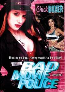 Bad Movie Police Case #2: Chickboxer () - (2003)