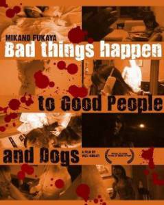Bad Things Happen to Good People & Dogs - (2007)