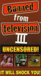 Banned from Television III () - (1998)