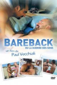 Bareback ou La guerre des sens - (2006)