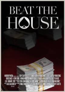 Beat the House - (2015)