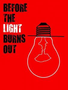 Before the Light Burns Out - (2014)
