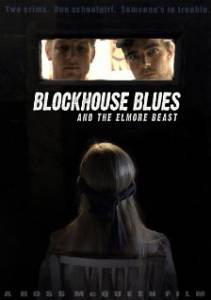 Blockhouse Blues and the Elmore Beast - (2011)