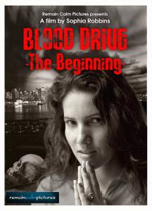 Blood Drive: The Beginning - (2012)