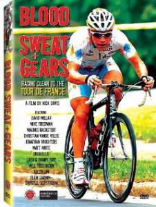 Blood Sweat and Gears: Racing Clean to the Tour de France - (2009)