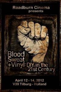 Blood, Sweat + Vinyl: DIY in the 21st Century - (2011)