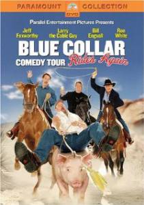 Blue Collar Comedy Tour Rides Again () - (2004)