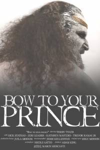 Bow to Your Prince - (2014)
