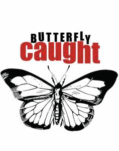 Butterfly Caught - (2016)