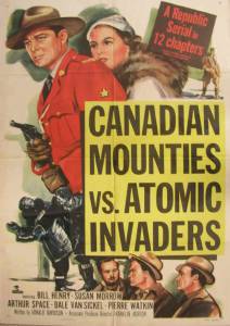 Canadian Mounties vs. Atomic Invaders - (1953)