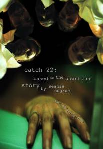 Catch 22: Based on the Unwritten Story by Seanie Sugrue - (2016)