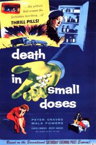Death in Small Doses - (1957)