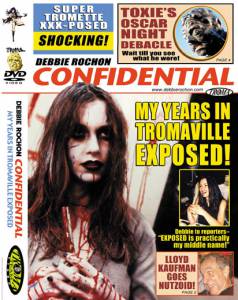 Debbie Rochon Confidential: My Years in Tromaville Exposed! () - (2006)