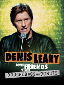 Denis Leary & Friends Presents: Douchbags & Donuts () - (2011)
