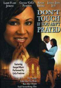 Don't Touch If You Ain't Prayed () - (2005)