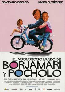 El asombroso mundo de Borjamari y Pocholo - (2004)