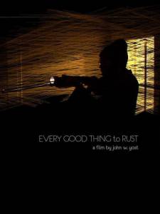 Every Good Thing to Rust () - (2008)