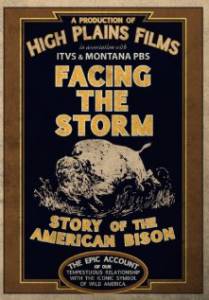 Facing the Storm: Story of the American Bison - (2010)