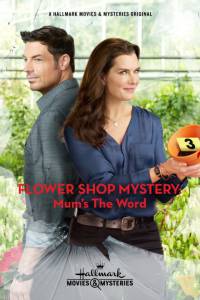 Flower Shop Mystery: Mum's the Word () - (2016)