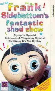 Frank Sidebottom's Fantastic Shed Show () - (1992 (1 ))