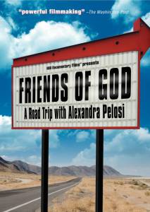 Friends of God: A Road Trip with Alexandra Pelosi () - (2007)