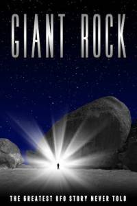Giant Rock the Movie - (2015)