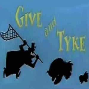 Give and Tyke - (1957)