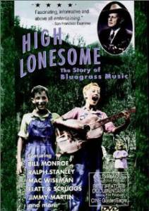 High Lonesome: The Story of Bluegrass Music - (1994)
