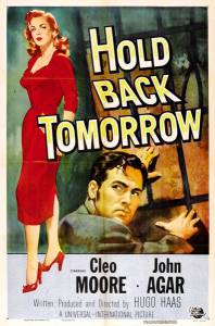 Hold Back Tomorrow - (1955)