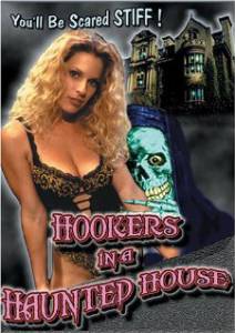 Hookers in a Haunted House - (1999)