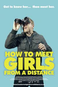 How to Meet Girls from a Distance - (2012)