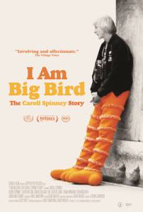 I Am Big Bird: The Caroll Spinney Story - (2014)