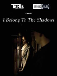 I Belong to the Shadows - (-)