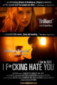 I Fucking Hate You - (2008)
