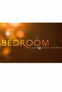 In the Bedroom with Dr. Laura Berman ( 2011  ...) - (2011 (2 ))